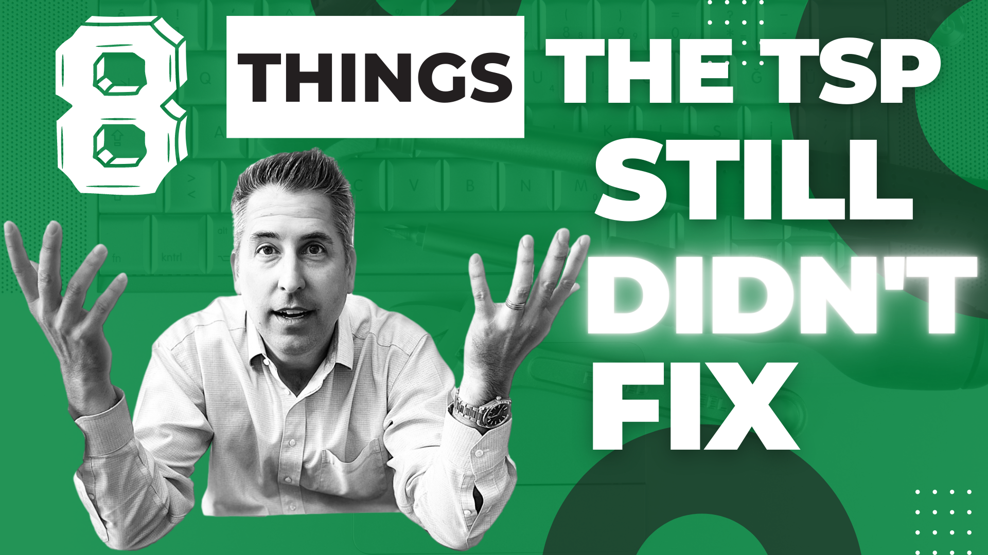 8 things the TSP did not fix
